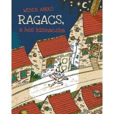 Ragacs, a hős kismacska     11.95 + 1.95 Royal Mail